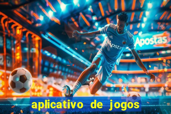 aplicativo de jogos que pagam de verdade